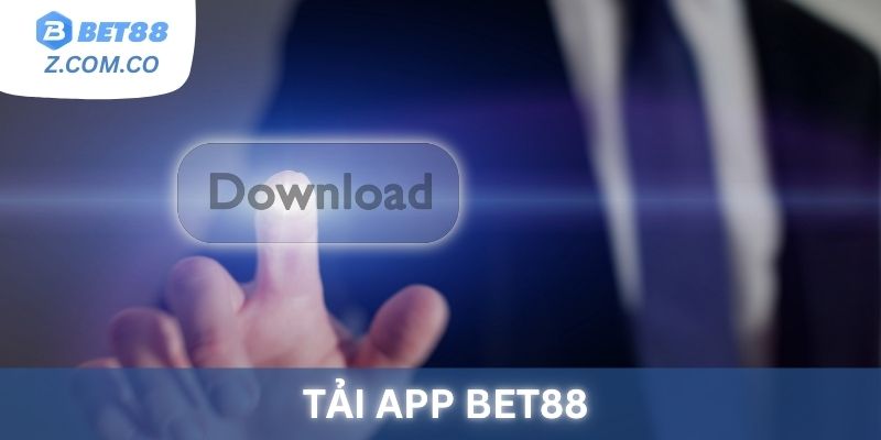 Tải App Bet88, bước đầu để thành công.